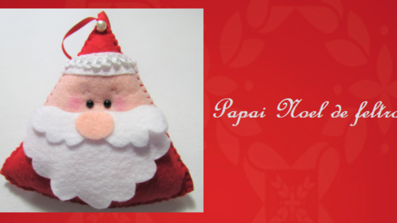 Como Fazer um Papai Noel de Feltro - Pingente de Natal Passo a Passo Como Fazer um Papai Noel de Feltro - Pingente de Natal Passo a Passo