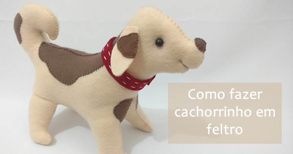 Cachorro de Feltro – Passo a Passo com Molde Grátis