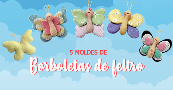 Borboletas de Feltro – 5 Modelos Lindos Com Molde Para Imprimir